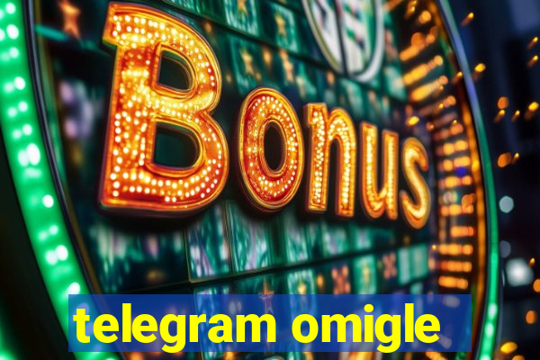 telegram omigle